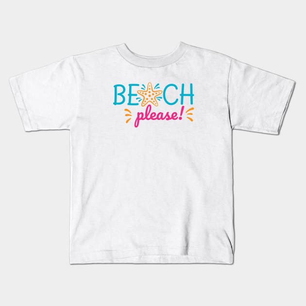 Beach please Kids T-Shirt by oceanys